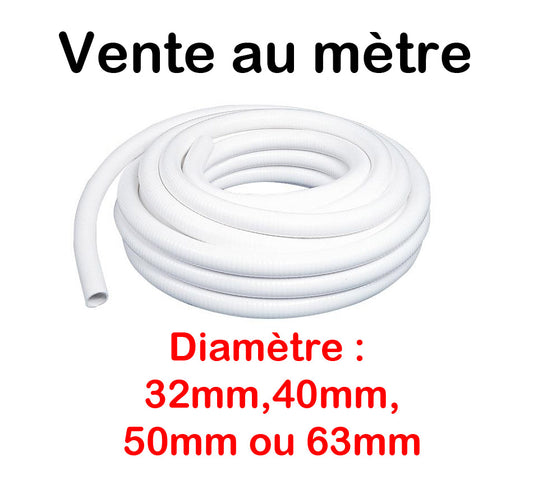 Tuyau PVC Pression Souple à coller 32mm, 40mm 50mm ou 63mm